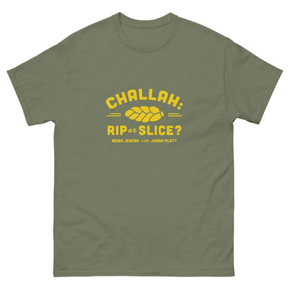 Challah Rip or Slice? Tee
